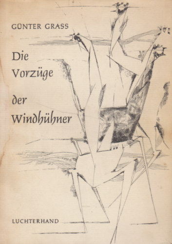 Gnter Grass - Die Vorzge der Windhhner