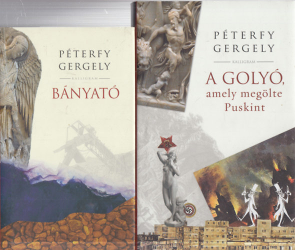 Pterfy Gergely - 2 db. kortrs magyar regny: A goly, amely meglte Puskint + Bnyat