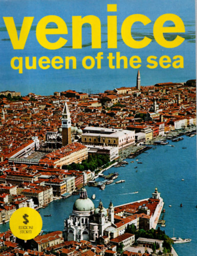 Venice - Queen of the Sea (Storti Guides)