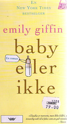 Emily Giffin - Baby eller ikke