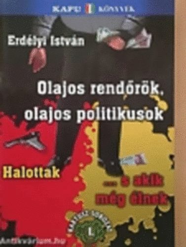 Olajos rendrk, olajos politikusok