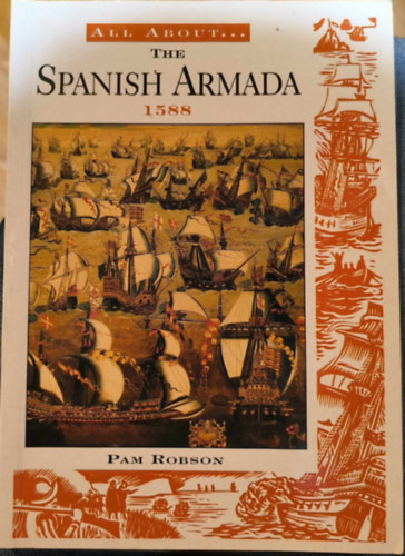 Pam Robson - All About... - The Spanish Armada 1588