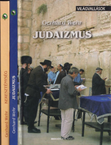 2db a "Vilgvallsok" sorozatbl - Gerhard Wehr: Judaizmus + Gerhard Wehr: Keresztnysg