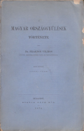 A magyar orszggylsek trtnete I. (1526-1536)