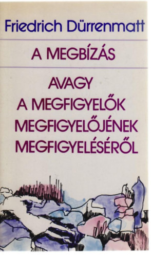 A megbzs avagy a megfigyelk megfigyeljnek megfigyelsrl