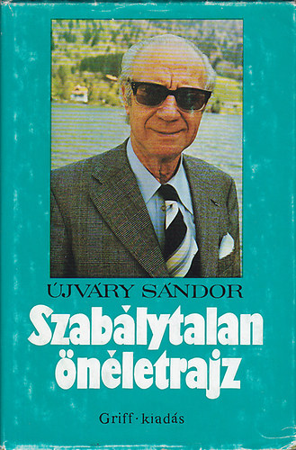 �jv�ry S�ndor - Szab�lytalan �n�letrajz