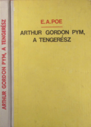 Edgar Allan Poe - Arthur Gordon Pym, a tengersz