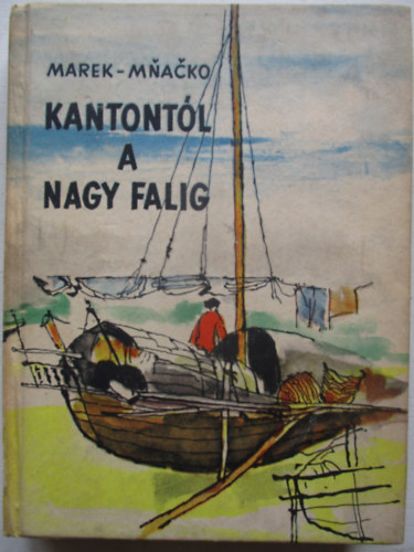 Marek; Mnacko - Kantontól a Nagy Falig