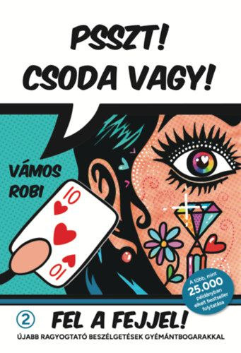 Psszt! Csoda Vagy! 2 - Fel a fejjel