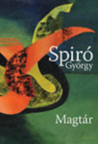 Spir Gyrgy - Magtr (Cikkek, tanulmnyok 2004-2012)