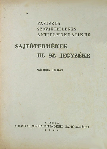 A fasiszta szovjetellenes antidemokratikus sajttermkek III. sz. jegyzke