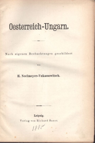 Oesterreich-Ungarn Nach eigenen Beobachtungen geschildert
