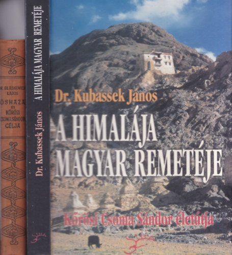 2 db K�r�si Csoma S�ndor m�: A Himal�ja magyar remet�je + �shaza �s K�r�si Csoma S�ndor c�lja