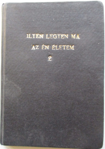 Ilyen legyen ma az n letem 2.