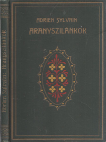 Adrien Sylvain - Aranyszilnkok