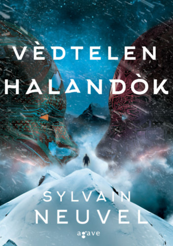 Sylvain Neuvel - Vdtelen halandk