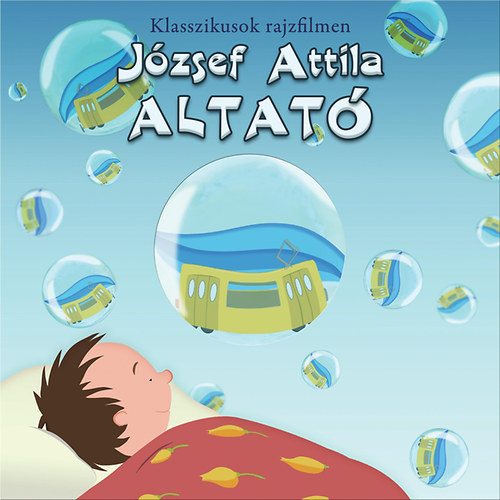 Jzsef Attila - Altat - Klasszikusok rajzfilmen
