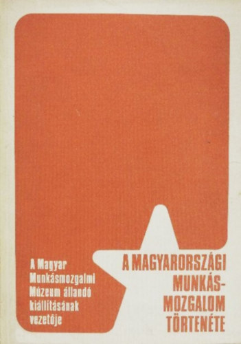 A magyarorszgi munksmozgalom trtnete