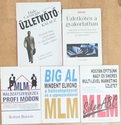5db marketinggel, MLM-mel, menedzsel�ssel kapcsolatos k�zik�nyv - �zletk�t�-kalauz, �zletk�t�s a gyakorlatban, MLM h�l�zatszervez�s profi m�don, Big Al mindent elmond, MLM siker ABC