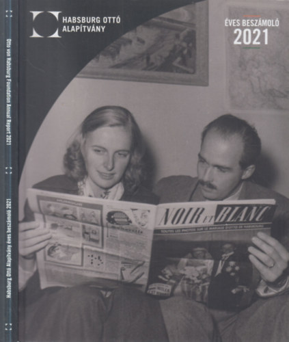 Habsburg Ott� Alap�tv�ny �ves besz�mol� 2021. (magyar-angol)