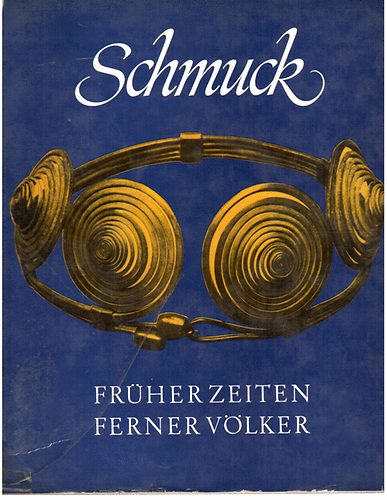 Schmuck frher Zeiten, ferner Vlker