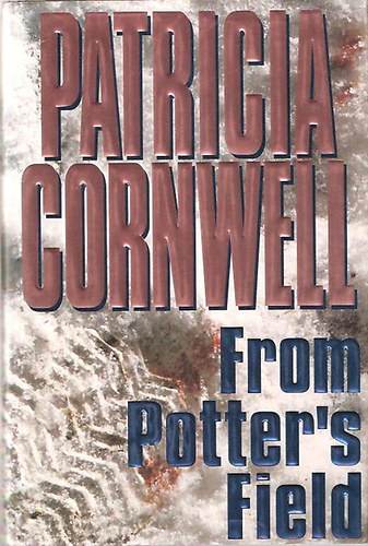 Patrica Cornwell - From Potter's Field