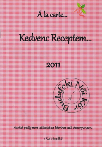 Kedvenc receptem... 2011 (Budafoki N�i K�r)