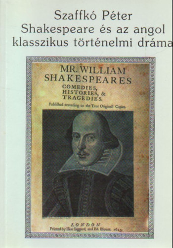 Shakespeare s az angol klasszikus trtnelmi drma