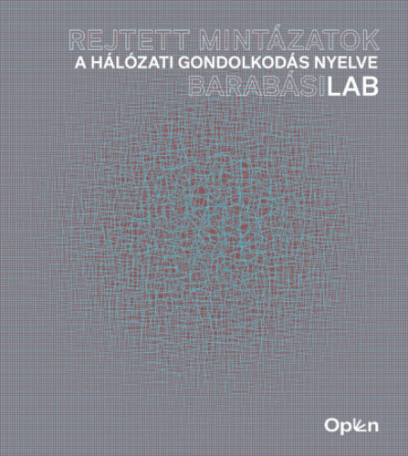 Rejtett mint�zatok - A h�l�zati gondolkod�s nyelve - Barab�siLab