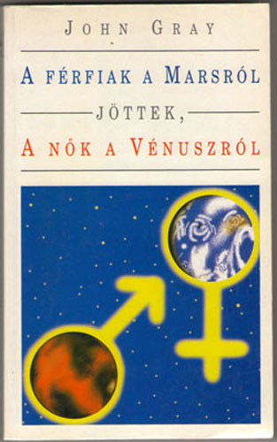 A f�rfiak a Marsr�l j�ttek, a n�k a V�nuszr�l