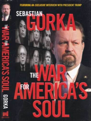 Dr. Sebastian Gorka - The War for America's Soul