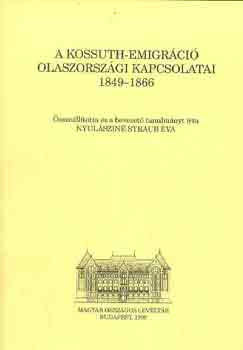 Nyulszin Straub va - A Kossuth-emigrci olaszorszgi kapcsolatai 1849-1866