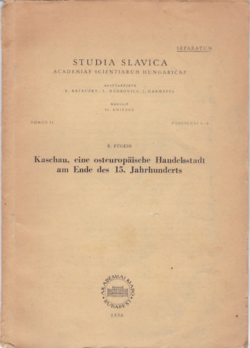 STUDIA SLAVICA - Kaschau, eine osteuropische Handelstadt am Ende des 15. Jahrhunderts