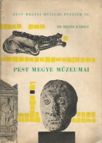 Mez�sy K�roly Dr. - Pest megye m�zeumai