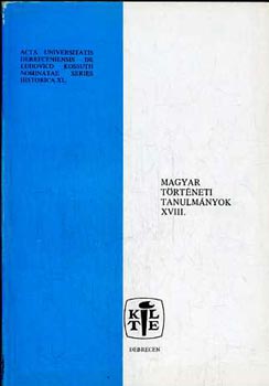 Szendrey Istvn - Magyar trtneti tanulmnyok XVIII.