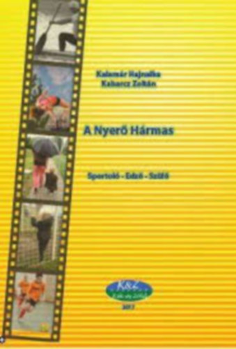 A Nyer Hrmas - Sportol - Edz - Szl