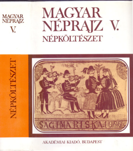 Magyar nprajz V. (Folklr 1.) - Magyar npkltszet