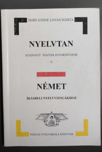 Nyelvtan kzpont tesztek s fordtsok a nmet rsbeli nyelvvizsghoz