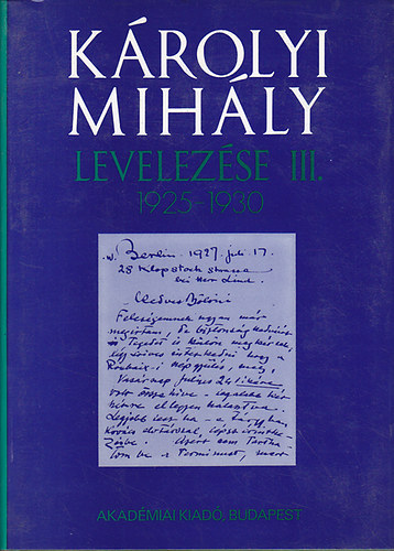 Akadmiai Kiad - Krolyi Mihly levelezse III. 1925-1930