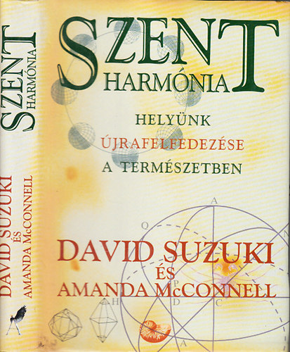 David Suzuki - Amanda McConnell - Szent harmnia - Helynk jrafelfedezse a termszetben