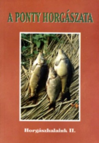 Kovch Sndor-Vrszegi Jzsef - A ponty horgszata