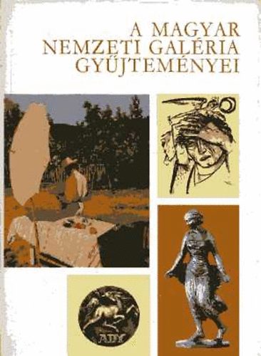 Solymr Istvn  (szerkesztette) - A Magyar Nemzeti Galria gyjtemnyei