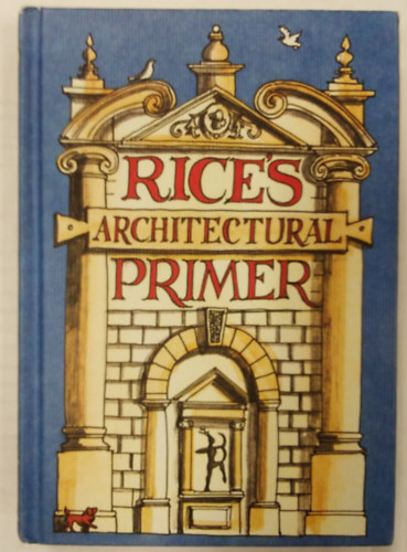 Matthew Rice - Rice's Architectural Primer