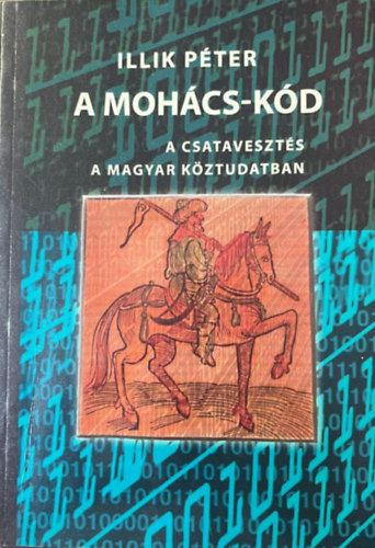 Illik P�ter - A Moh�cs-k�d