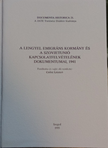 A Lengyel Emigrns Kormny s a Szovjetuni Kapcsolatfelvtelnek Dokumentumai, 1941