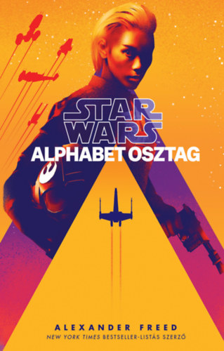 Alexander Freed - Star Wars: Alphabet osztag