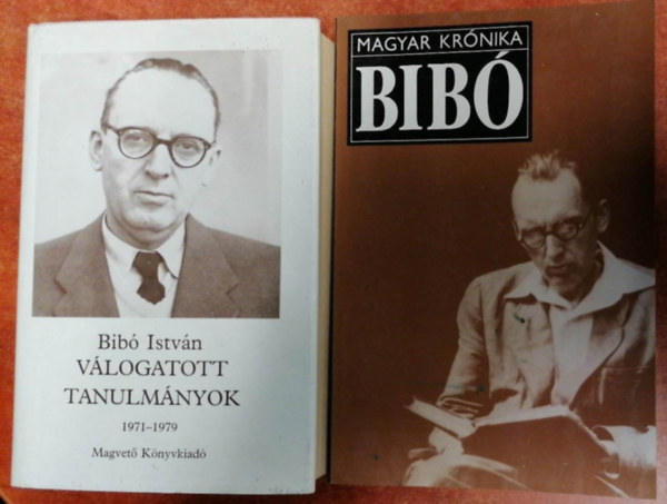 2 db Bib knyv:Bib Istvn BESZLGETSEK, ..- Magyar Krnika+Vlogatott tanulmnyok III.ktet