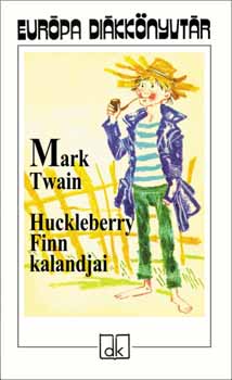 Mark Twain - Huckleberry Finn kalandjai - Eurpa dikknyvtr