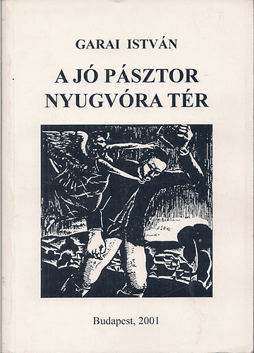 Garai István - A jó pásztor nyugvóra tér