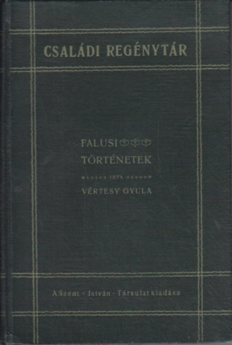 Vértesy Gyula - Falusi történetek